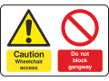 Caution Wheelchair Access, Do Not Block